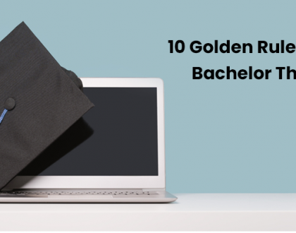 10 Golden Rules For a Bachelor Thesis